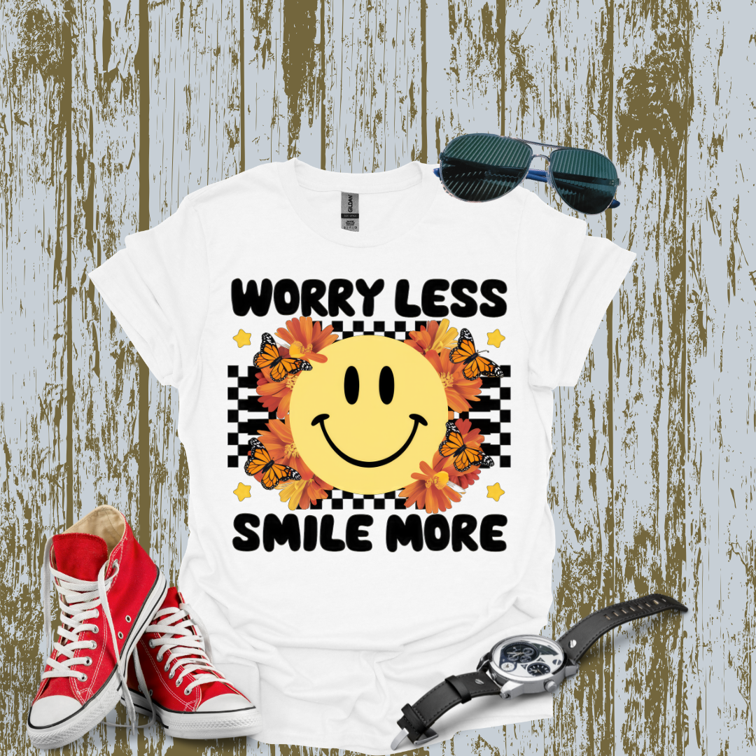 Worry Less Smile More T-shirt