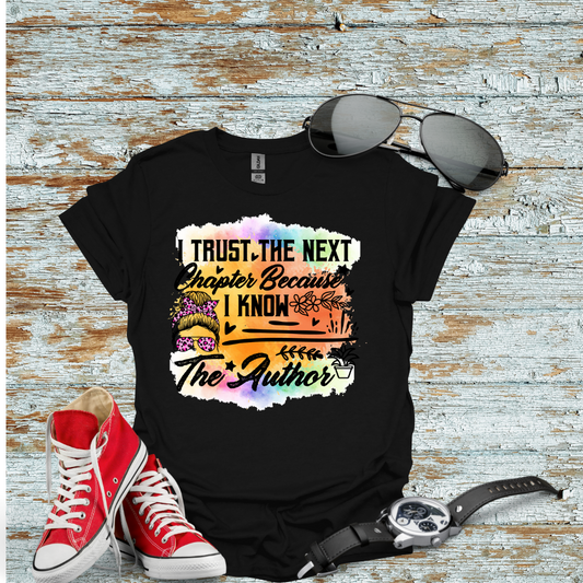 I Trust The Next Chapter T-shirt