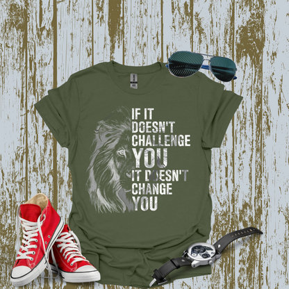 If It Doesn't Challenge T-shirt