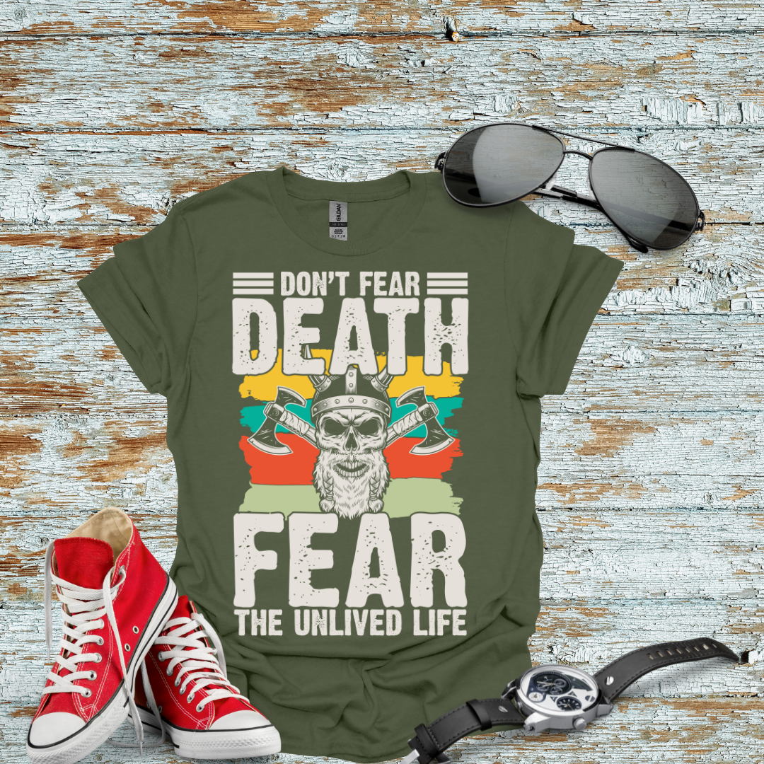 Don't Fear Death T-shirt