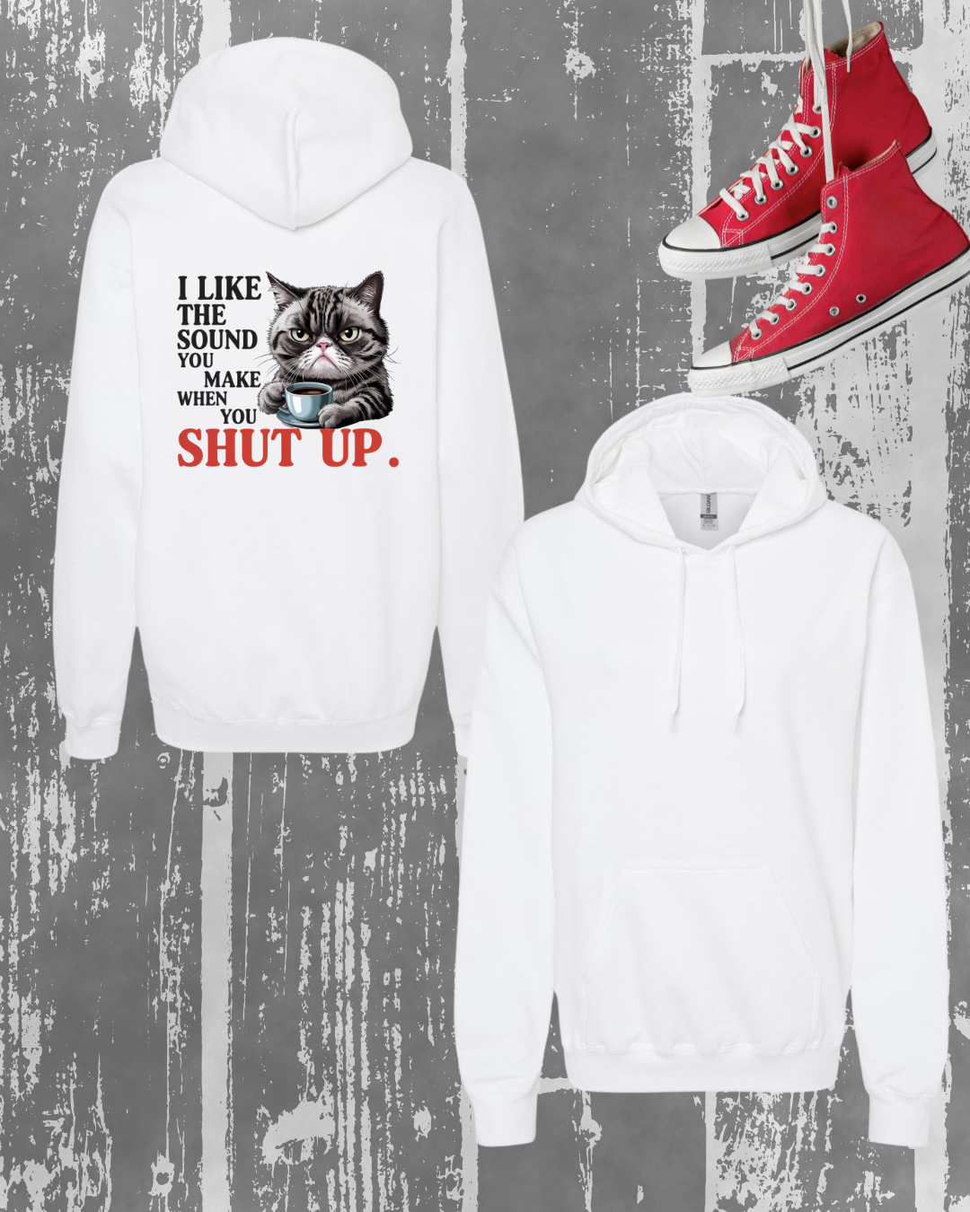 Shut Up - Hoodie