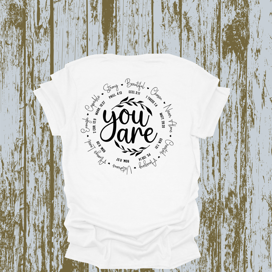 You Are T-shirt