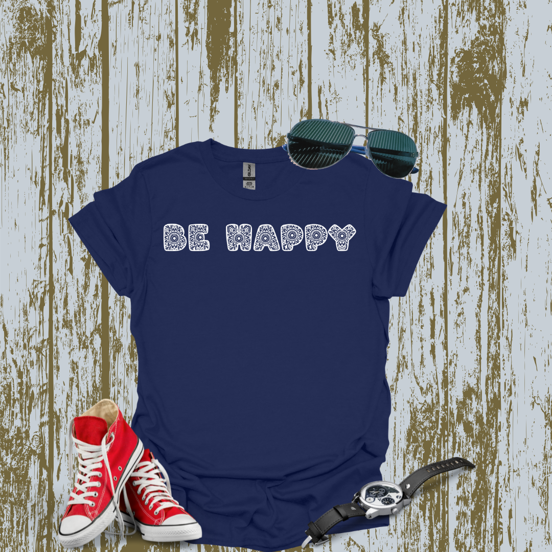 Be Happy T-shirt