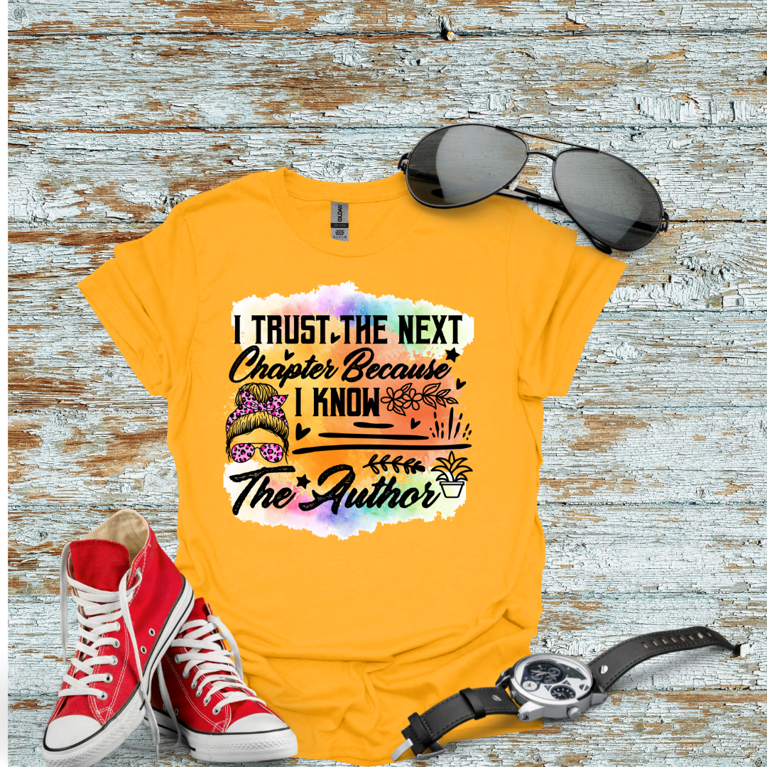 I Trust The Next Chapter T-shirt