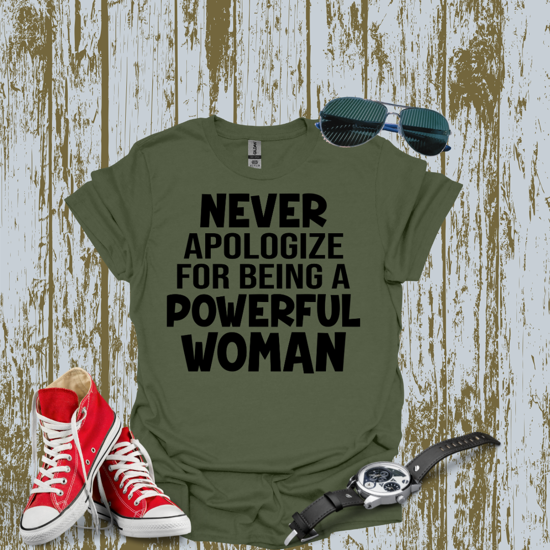 Never Apologize T-shirt