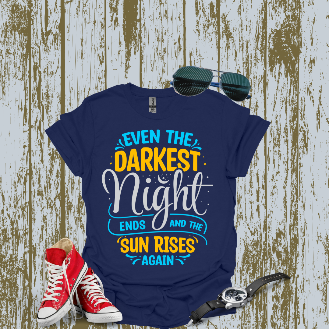 Even the Darkest Night T-shirt