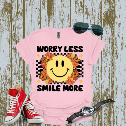 Worry Less Smile More T-shirt