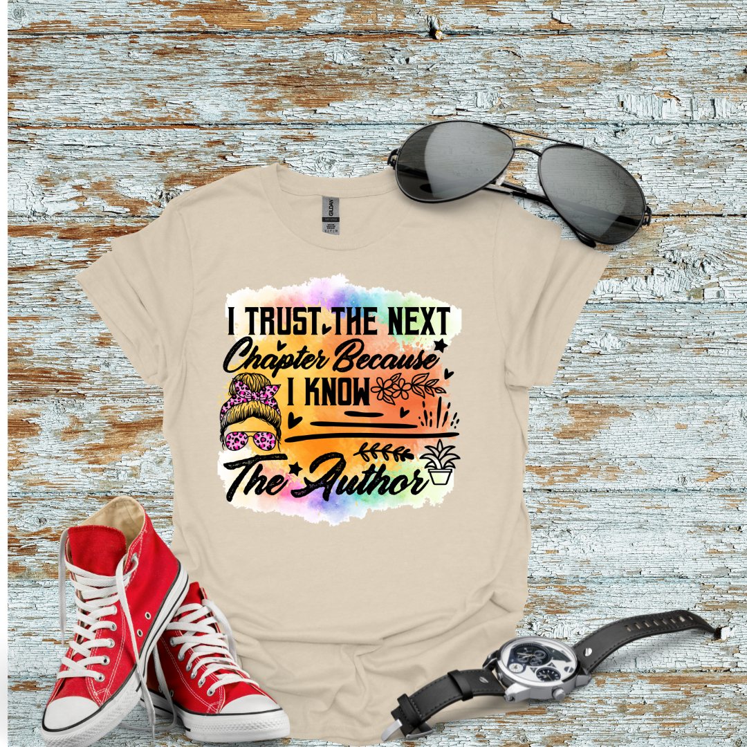 I Trust The Next Chapter T-shirt