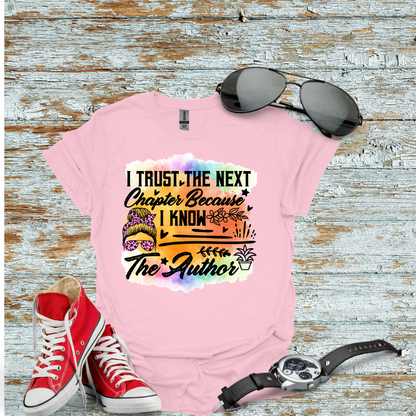 I Trust The Next Chapter T-shirt