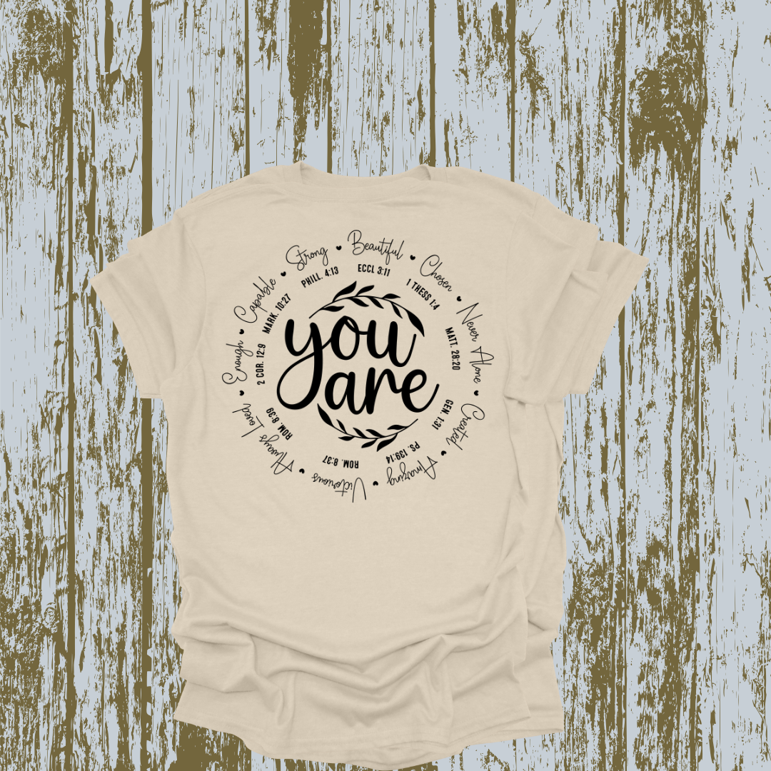 You Are T-shirt