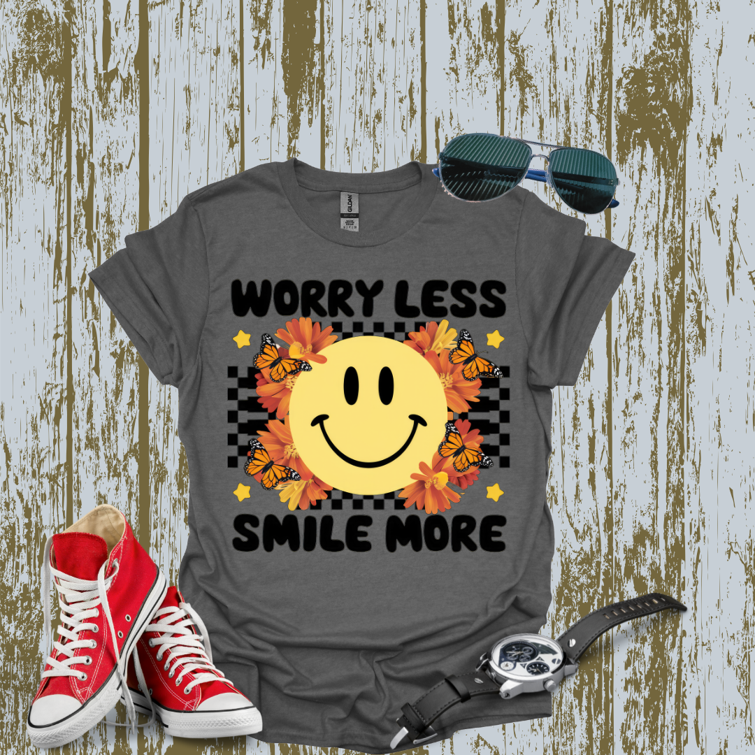 Worry Less Smile More T-shirt