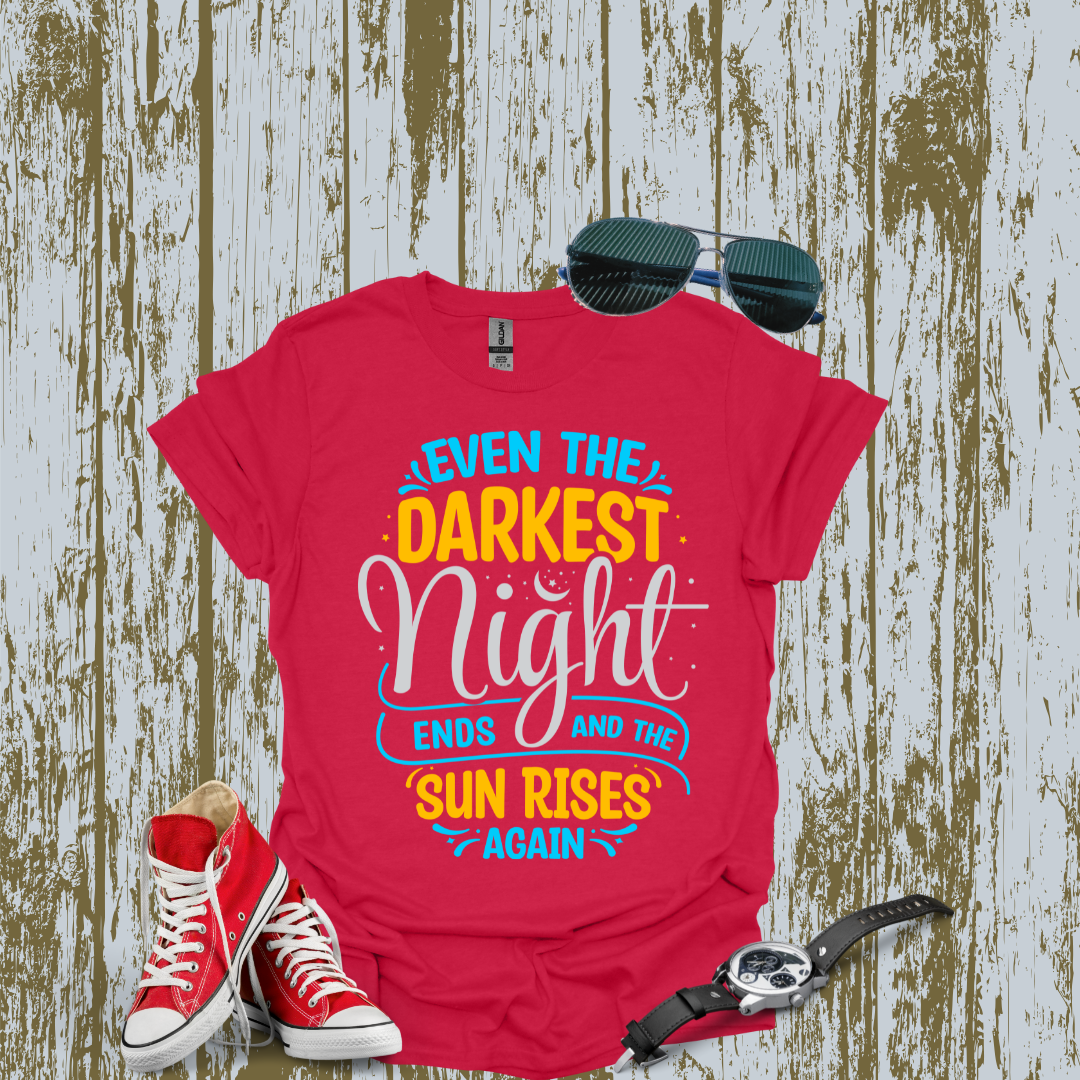 Even the Darkest Night T-shirt