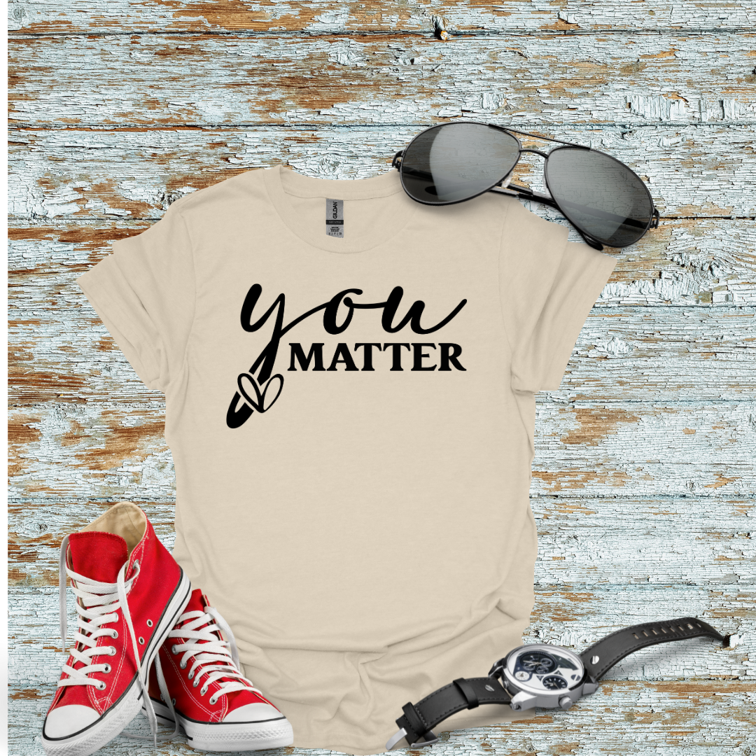 You Matter T-shirt