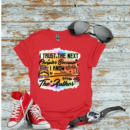 I Trust The Next Chapter T-shirt