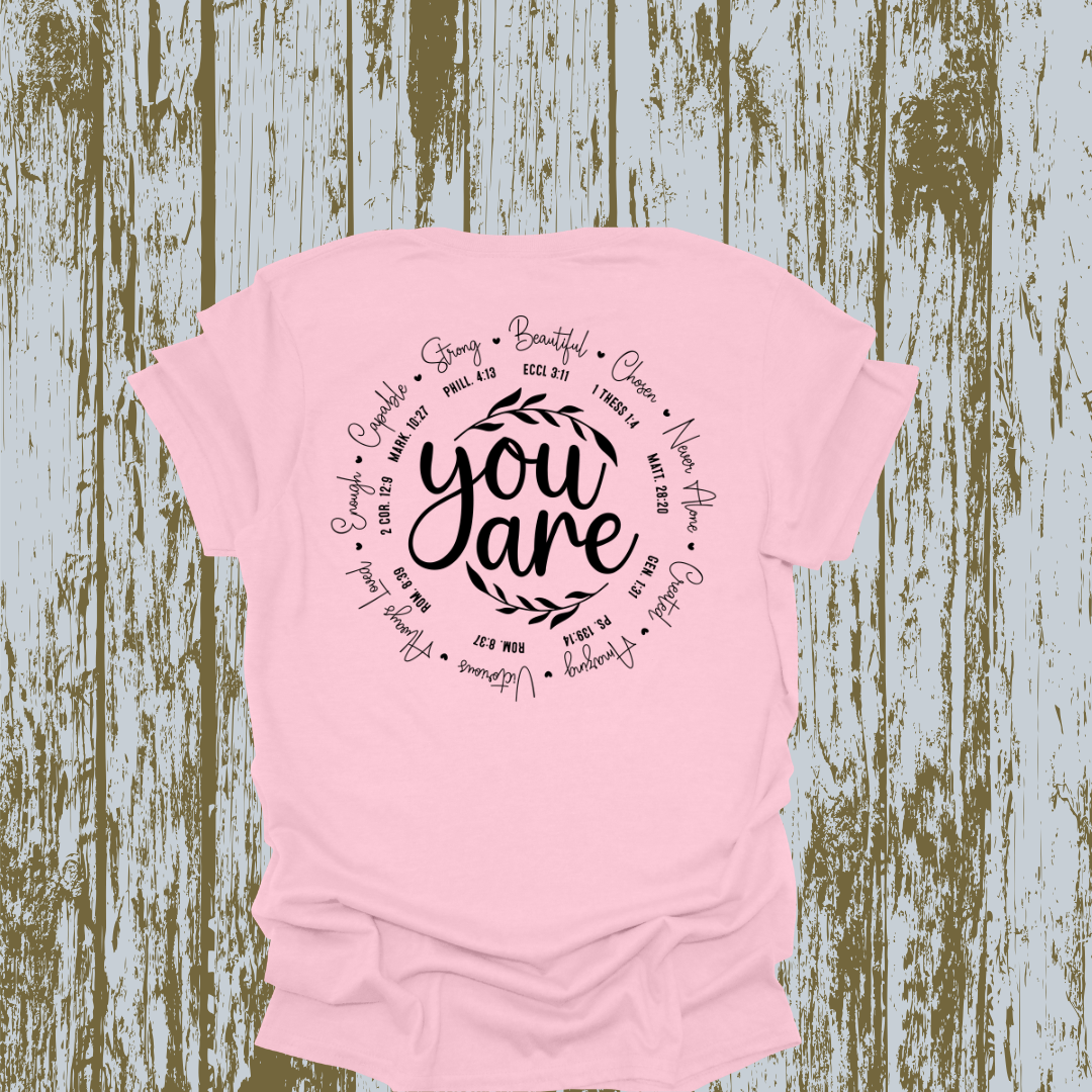 You Are T-shirt