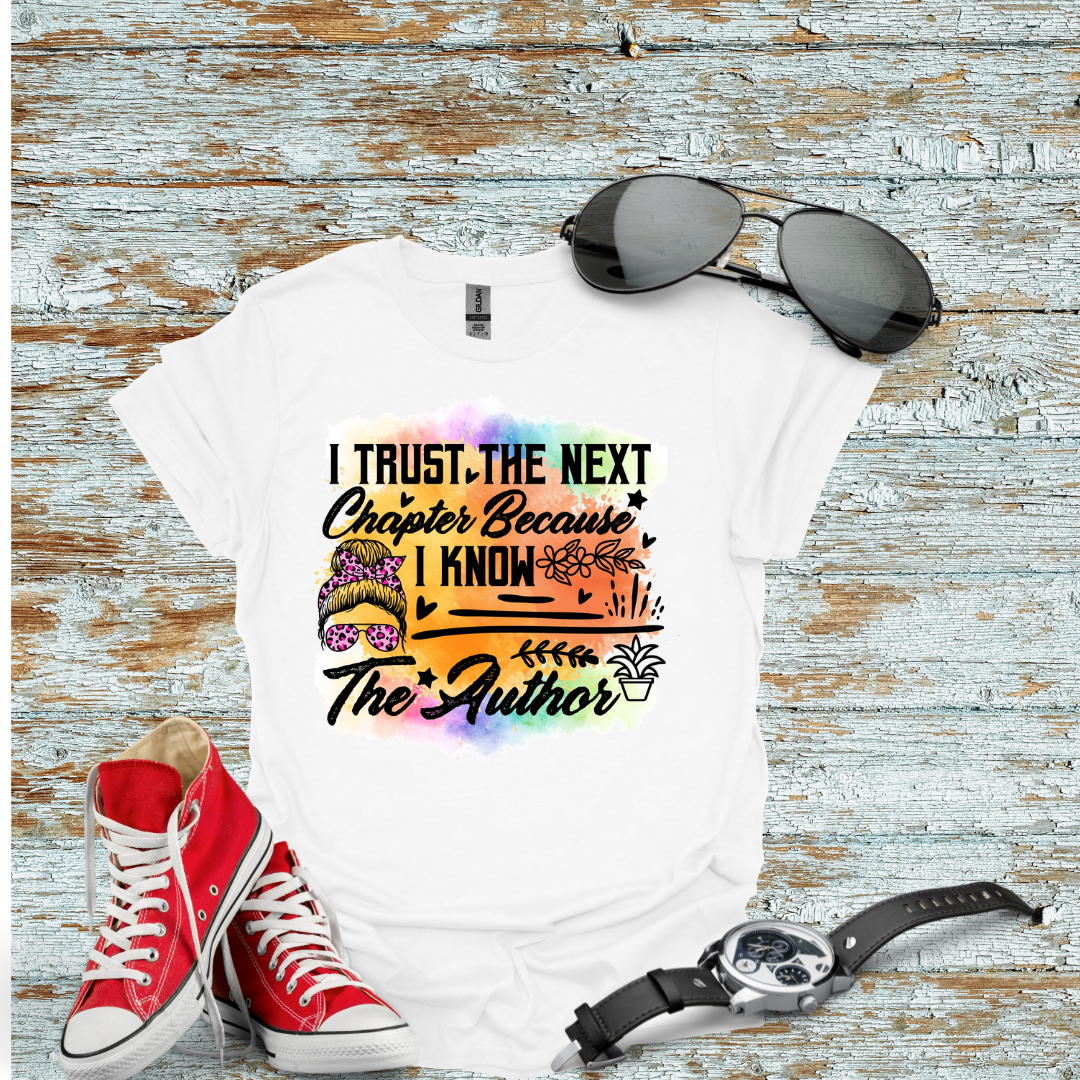 I Trust The Next Chapter T-shirt