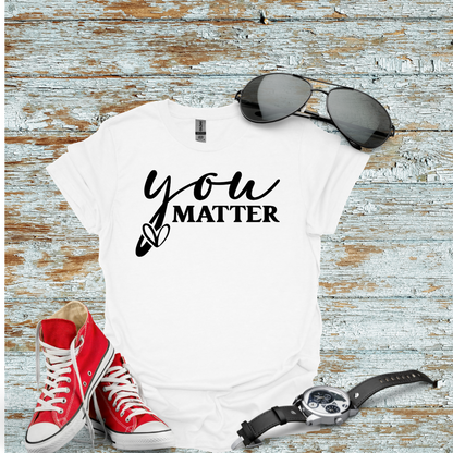 You Matter T-shirt